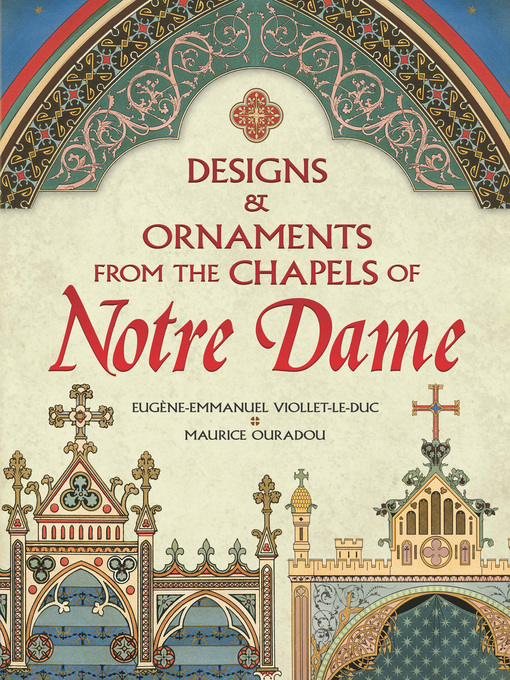 Cover image for Designs and Ornaments from the Chapels of Notre Dame